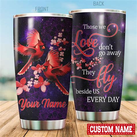 Personalized Cardinal Tumbler Those We Love Don T Go Away They Fly