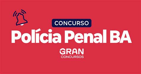 Concurso Polícia Penal Ba Edital Até 15 De Junho 1087 Vagas