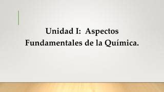 Aspectos Fundamentales De La Qu Mica Unidad I Parte Ii Pptx