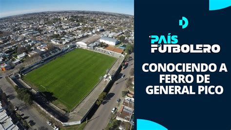 Conociendo A Tu Club Club Ferro Carril Oeste General Pico