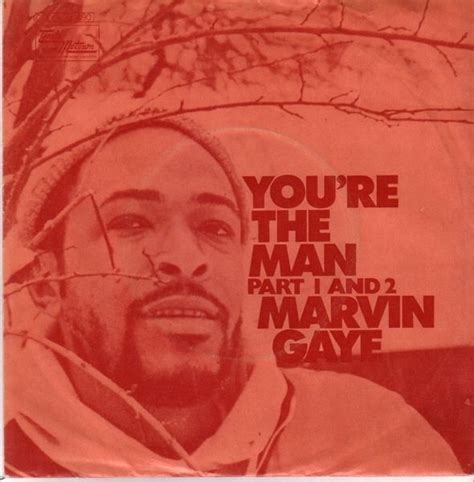 Marvin Gaye Youre The Man Part 1 And 2 Releases Discogs