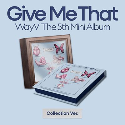 WAYV 5TH MINI ALBUM GIVE ME THAT (COLLECTION VER.) - Kpop USA