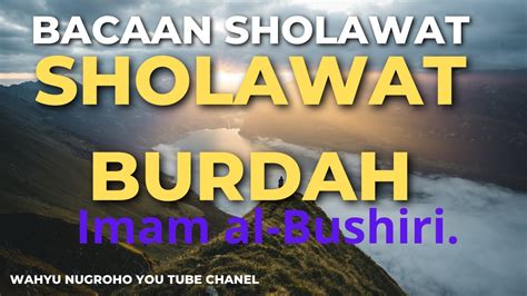 Maulid Burdah Full Beserta Teks Hadroh Sholawat Nabi Muhammad Penenang