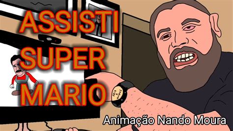 Assisti Super Mario Nando Moura Anima O Youtube