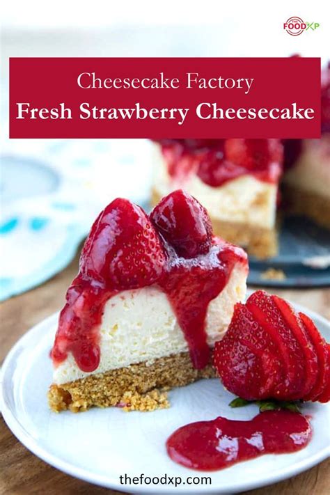 Cheesecake Factory Fresh Strawberry Cheesecake Recipe