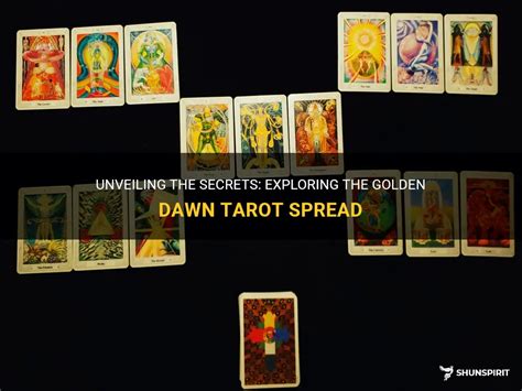 Unveiling The Secrets Exploring The Golden Dawn Tarot Spread Shunspirit