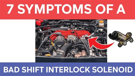 7 Bad Shift Interlock Solenoid Symptoms YouTube