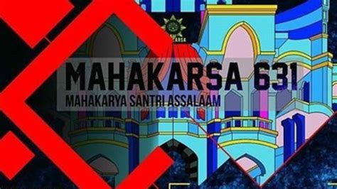 MAHAKARSA 631 Mahakarya Santri Assalaam YouTube