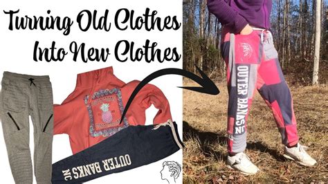 Turning Old Clothes Into New Clothes YouTube