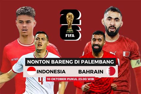 Tempat Nobar Timnas Indonesia VS Bahrain Di Palembang Kualifikasi