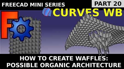 Learn FreeCAD Curves Workbench 20 Building Waffle Structures And