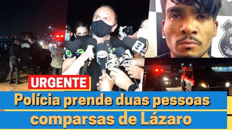 Caso Lázaro Policia prende duas pessoas que estavam ajudando Lázaro