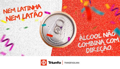 Triunfo Transbrasiliana Lança Campanha Educativa Contra álcool E