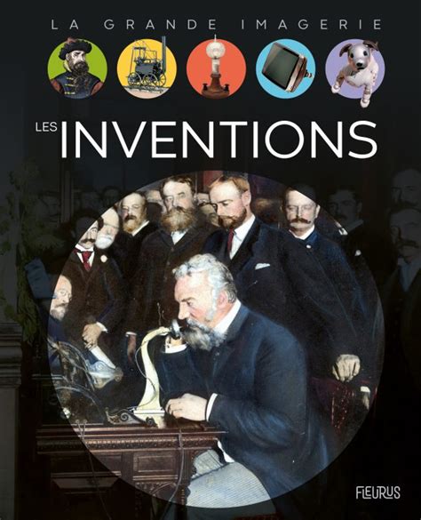 Les Inventions La Grande Imagerie Fleurus Bpe