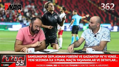 Gaziantep Fk Samsunspor Ma A Yans Yanlar Thomas Reis In Sistemi