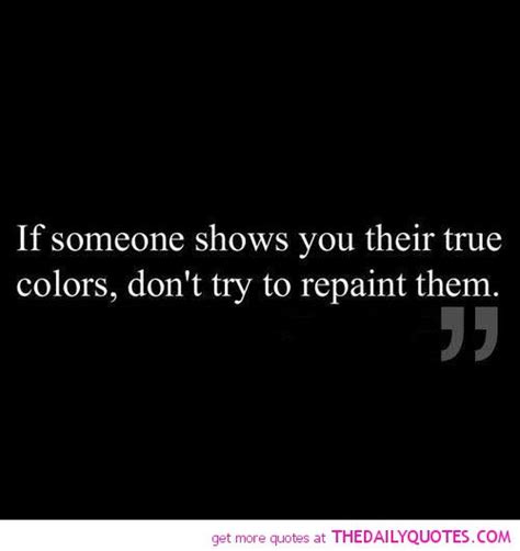 Quotes On People Who Show Their True Colors Quotesgram