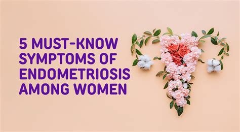 5 Must-know Symptoms of Endometriosis Among Women | Banker IVF & Women ...