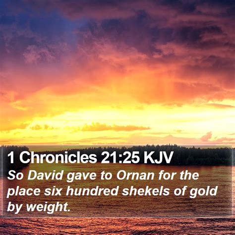 Chronicles Kjv So David Gave To Ornan For The Place Six Hundred