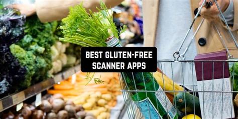 Best Gluten Free Scanner Apps For Android Ios Freeappsforme