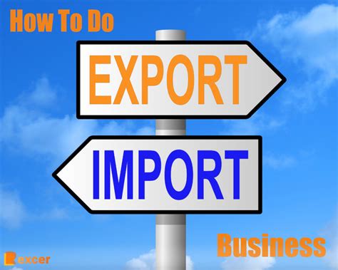 How To Do Import Export Business 7 Steps To Start