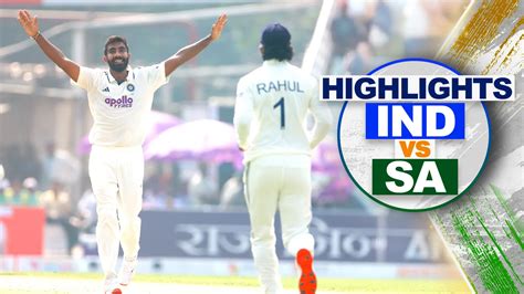 st test india  south africa day  highlights
