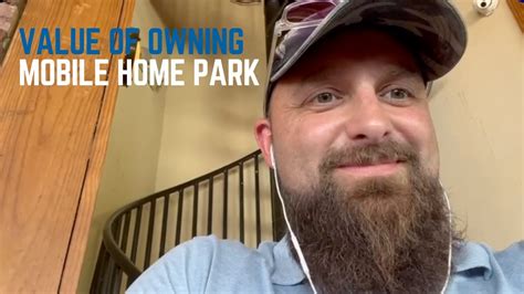 Value Of Owning A Mobile Home Park Youtube