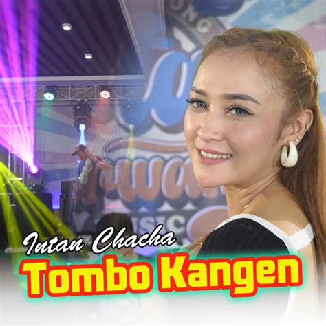 Tombo Kangen Single By Intan Chacha Spotify