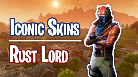 Iconic Skins Rust Lord Fortnite Battle Royale Youtube