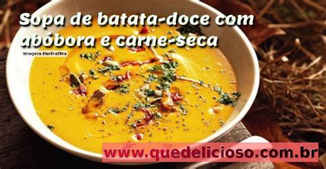 Como Fazer Sopa De Batata Doce Ab Bora E Carne Seca Q D Recept