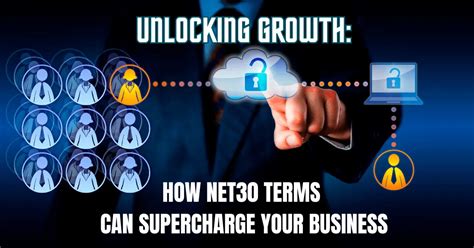 Unlocking Growth How Net30 Terms Can Supercharge Your Business The