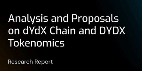 Analysis And Proposals On Dydx Chain And Dydx Tokenomics Proposals