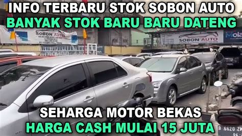 INFO STOK TERBARU 3 MARET 2024 SOBON AUTO OBRAL HARGA MOBIL BEKAS MURAH