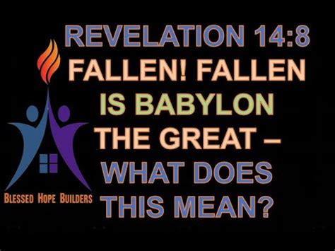 34 REVELATION 14 8 FALLEN FALLEN IS BABYLON THE GREAT WHAT DOES