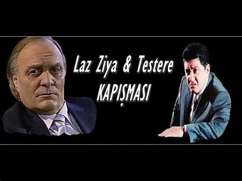 LAZ ZİYA vs TESTERE NECMİ GADDAR TESTERE vs LAZ ZİYA YouTube