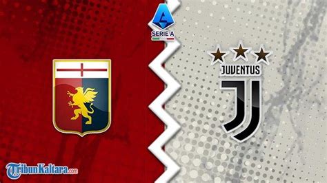 Prediksi Line Up Genoa Vs Juventus Di Liga Italia Laga Mudah