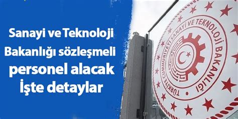 Sanayi ve Teknoloji Bakanlığı sözleşmeli personel alacak Trabzon