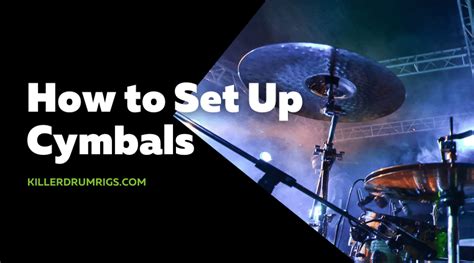 How to Set Up Cymbals (Drum Teacher Explains) - KillerDrumRigs.com