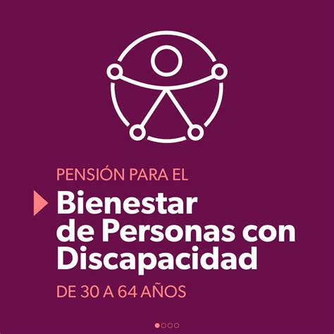 BIENESTAR PROGRAMA DE PENSIÓN PARA EL BIENESTAR DE LAS PERSONAS CON