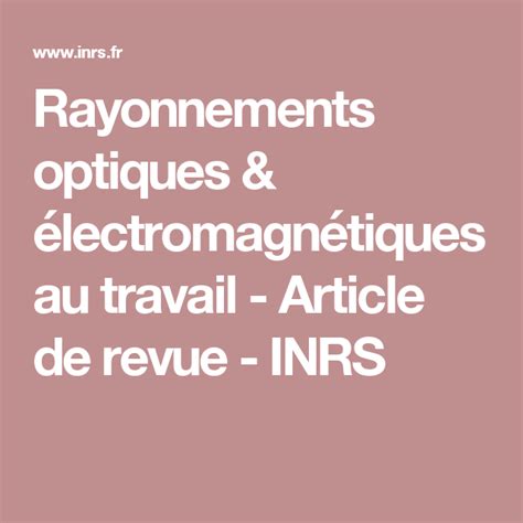 Rayonnements Optiques Lectromagn Tiques Au Travail Article De