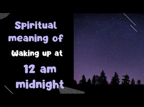 Spiritual Meaning Of Waking Up At Am Midnight Wake Up At Am