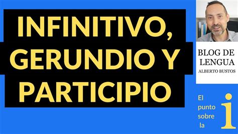 Infinitivo Gerundio Y Participio Youtube