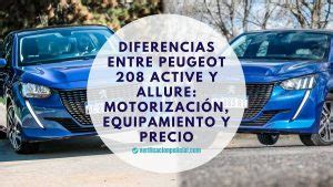 Diferencias Entre Peugeot Active Y Allure Motorizaci N