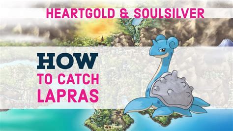 How To Catch Lapras Pokemon Heartgold And Soulsilver Youtube