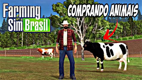 Farming Sim Brasil Como Comprar Alimentar E Vender Animais YouTube