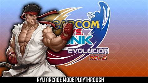 CAPCOM VS SNK EVOLUTION REV 2 RYU ARCADE MODE PLAYTHROUGH YouTube