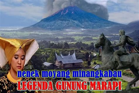 Gunung Marapi Mitos Dan Sejarah Legenda Penciptaan Suku Minangkabau