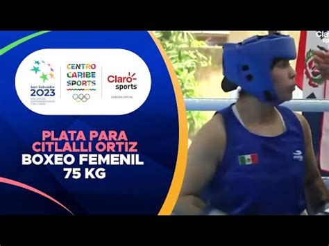 Citlalli Ortiz obtiene la medalla de plata en la categoría 75kg boxeo