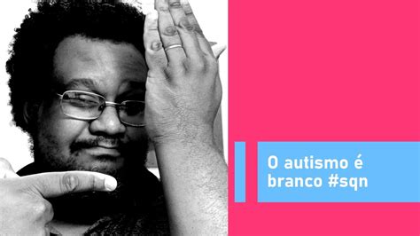 A prevalência do autismo e o racismo estrutural YouTube