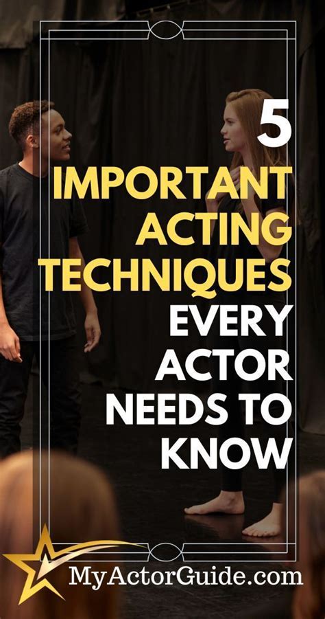 5 Essential Acting Techniques Every Actor Needs To Know My Actor