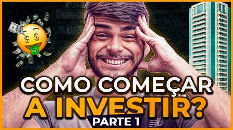 Guia BÁsico Para Investidores Iniciantes Como ComeÇar A Fazer